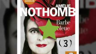 Barbe bleue  Amélie Nothomb  03 [upl. by Atiz]