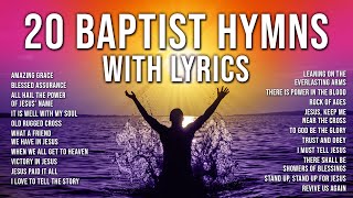 🎵 The Greatest Baptist Hymns Now with OnScreen Lyrics  The Best Songs from the Baptist Hymnal [upl. by Krahling764]