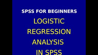 28 Logistic Regression Analysis amp Interpretation in SPSS [upl. by Ardnasirk887]