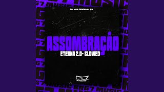 Assombração Eterna 20  Slowed [upl. by Morel205]