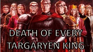 Death of Every Targaryen King of Westeros [upl. by Mackenzie]