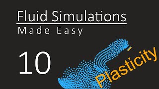 Fluid Simulations made easy  10 Plasticity [upl. by Bohman]