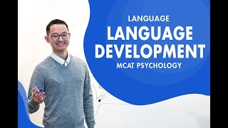 Language Development  MCAT Psychology Prep [upl. by Nosae]