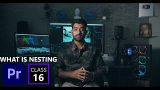 WHAT IS NESTING IN PREMIERE PRO CC CLASS 16  FULL TUTORIAL [upl. by Siloa957]