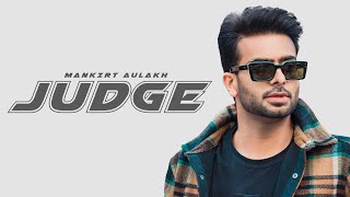 Judge  Mankirt Aulakh Official Video New Punjabi Song Latest Punjabi Songs  Sky Digital [upl. by Nael]