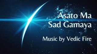 Asato ma  Vedic Fire  Sri Chinmoy  Mantras with Lyrics  Spiritual Music [upl. by Ecyrb606]