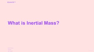 What is Inertial Mass [upl. by Mahon]