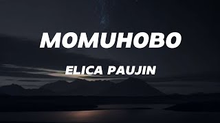 MOMUHOBO  ELICA PAUJIN  LIRIK [upl. by Hertz531]