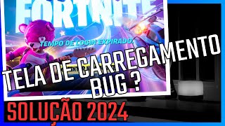 COMO RESOLVER BUG 2024 TELA DE CARREGAMENTO FORTNITE  Só funcionou assim tutorial [upl. by Silliw]