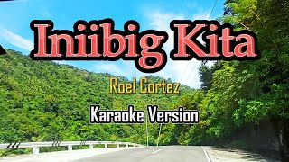 Iniibig Kita  Karaoke Roel Cortez [upl. by Sly]