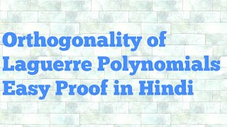 orthogonality of laguerre polynomials hindi [upl. by Anaed728]