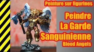 TUTO  Peinture sur figurines  Garde Sanguinienne Blood Angels [upl. by Prudi31]