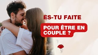 Estu faite pour être en couple [upl. by Neehsar]