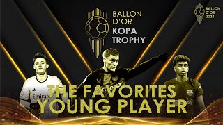 BALLON DOR 2024  KOPA TROPHY 2024  THE FAVORITES YOUNG PLAYER 2024 [upl. by Ennaitsirhc]