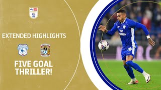 FIVE GOAL THRILLER  Cardiff City v Coventry City extended highlights [upl. by Anirres]