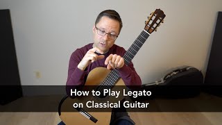 Lesson How to Play Legato on Classical Guitar [upl. by Evelin686]