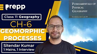 Geography Class 11 NCERT Chapter 6 Geomorphic Processes  Fundamentals of Physical Geography [upl. by Asp216]