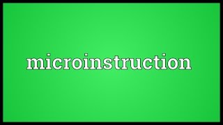 Microinstruction Meaning [upl. by Aninahs737]