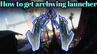 Get the Archwing Launcher Fast in Warframe [upl. by Adena]