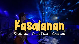 Kasalanan  Orient Pearl  Sweetnotes Live [upl. by Anohr]