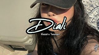 Nassi amp Tawsen  DIALI  Lyric  slowed reverb ♡ tiktok [upl. by Dael]