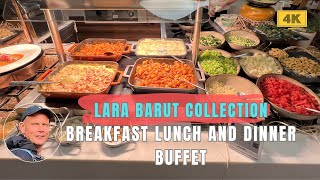 Lara Barut Collection  Breakfast Lunch and Dinner – the full buffets  4K 🇹🇷 [upl. by Peednama692]