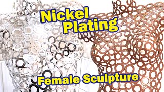 Mastering The Art Of Nickel Plating Steel Electroplating A Stunning Female Sculpture [upl. by Nylssej]