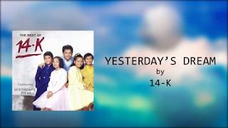 14 K  Yesterdays Dream Lyrics Video [upl. by Nezah]