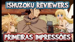 MUITO DOIDO E BIZARRO  ISHUZOKU REVIEWERS EP 1  PRIMEIRAS IMPRESSÕES [upl. by Defant]