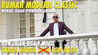 Rumah Modern Classic Dekat Golf Pondok Indah  Row Jalan Bisa 4 Mobil  Turun Harga 40 Miliar Nego [upl. by Ahsiena424]