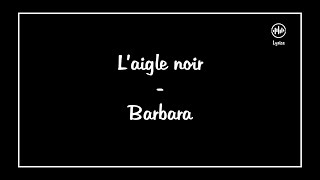 Laigle noir  Barbara LyricsParoles [upl. by Nila]