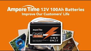 Ampere Time 12V 100Ah LiFePO4 Battery [upl. by Lauter548]