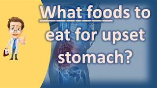 What foods to eat for upset stomach   Health For All [upl. by Ellord]