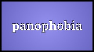 Panophobia Meaning [upl. by Neyuh845]