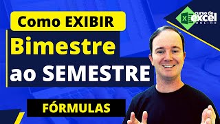 Como Exibir e Calcular Bimestre Trimestre ao Semestre no Excel [upl. by Swaine]