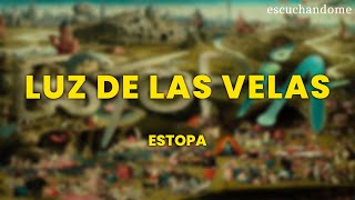 Estopa  Luz de las Velas LetraLyrics [upl. by Elahcar283]