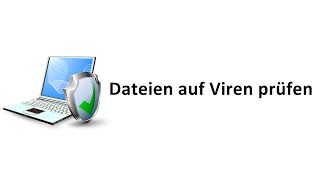 Dateien ohne Antivirenprogramme prüfen [upl. by Hajidahk]