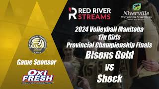 17u Girls Bisons Gold vs Shock  Volleyball MB Provincial Championship Final  Sponsored by OxiFresh [upl. by Ekralc]