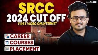 SRCC 2024 Cut Off  SRCC Courses amp Placements🤑  Everything About SRCC College  Delhi University [upl. by Edris]