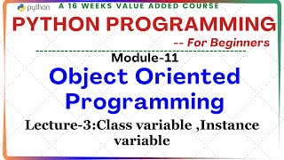 Python Programming for Beginners M11Object Oriented Programming  Lect3 ClassampInstance variable [upl. by Waldack]