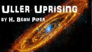 Uller Uprising  FULL Audio Book  by H Beam Piper  Science Fiction amp Fantasy Novel [upl. by Dirrej38]