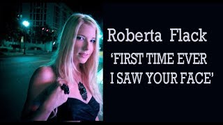 Roberta Flack THE FIRST TIME EVER I SAW YOUR FACE  cover lyrics [upl. by Floria927]