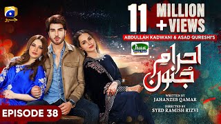 EhraameJunoon Episode 38  Eng Sub  Digitally Presented by Jhalak Beauty Cream  11th Sep 2023 [upl. by Flatto]