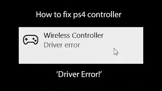 PS4 Controller DRIVER ERROR on WINDOWS FIX2020 [upl. by Hallvard454]