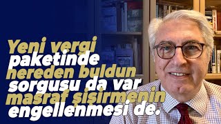 Yeni vergi paketinde nereden buldun sorgusu da var masraf şişirmenin engellenmesi de [upl. by Nahttam]