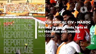 Match amical Côte dIvoire vs Maroc  Revivez les moments forts et les réactions des joueurs [upl. by Nisior650]