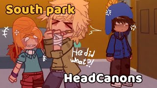 SOUTH PARK HEADCANONS  Part 2  southpark [upl. by Daus]