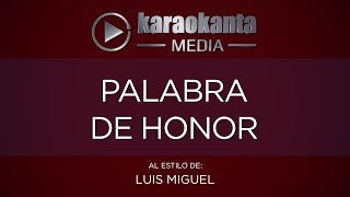 Karaokanta  Luis Miguel  Palabra de honor [upl. by Levram]