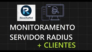 MONITORAMENTO RADIUS CLIENTES [upl. by Brigitte]