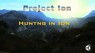 Project Ion Gameplay  Hunting  Pion [upl. by Harle280]